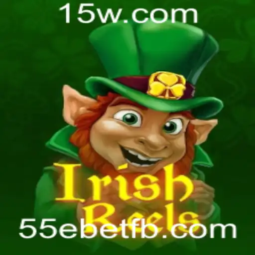 IrishReels: Descobrindo a Emoção do Jogo de Slot com 55ebet